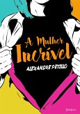 A mulher incrível (eBook, ePUB)