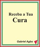 Receba a Tua Cura (eBook, ePUB) Receba a Tua Cura (eBook, ePUB)