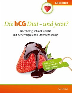 Die hCG Diät - und jetzt? (eBook, ePUB) - Hild, Anne