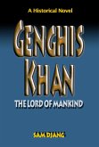 Genghis Khan: The Lord of Mankind (eBook, ePUB) Genghis Khan: The Lord of Mankind (eBook, ePUB)