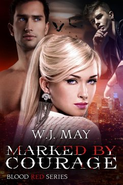 Marked by Courage (Blood Red Series, #3) (eBook, ePUB) - May, W. J.
