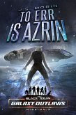 To Err is Azrin (Black Ocean: Galaxy Outlaws, #4) (eBook, ePUB)