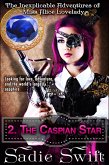 The Caspian Star (The Inexplicable Adventures of Miss Alice Lovelady, #2) (eBook, ePUB)