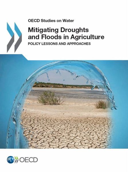 Mitigating Droughts and Floods in Agriculture (eBook, PDF) Mitigating Droughts and Floods in Agriculture (eBook, PDF)
