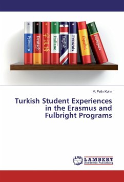 Turkish Student Experiences in the Erasmus and Fulbright Programs - Kohn, M. Pelin