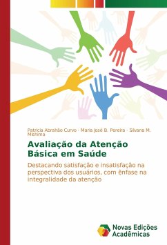 Avaliação da Atenção Básica em Saúde - Abrahão Curvo, Patricia;B. Pereira, Maria José;Mishima, Silvana M.