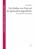 Der Einfluss von Taizé auf die Spiritualität Jugendlicher Der Einfluss von Taizé auf die Spiritualität Jugendlicher