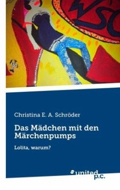 Das Mädchen mit den Märchenpumps - Schröder, Christina E. A.