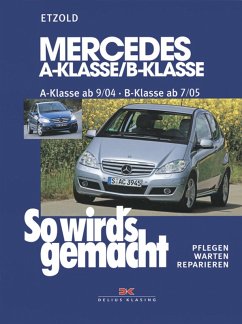 Mercedes A-Klasse / B-Klasse A-Klasse 9/04-4/12 - B-Klasse 7/05-6/11 (eBook, PDF) - Etzold, Rüdiger