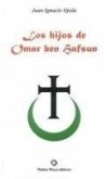 Los hijos de Omar ben Hafsun Los hijos de Omar ben Hafsun