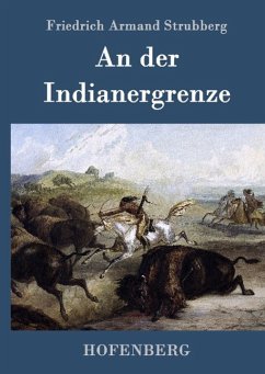 An der Indianergrenze - Friedrich Armand Strubberg