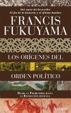 Los orígenes del orden político : desde la Prehistoria hasta la Revolución francesa