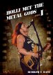 HOLLI MET THE METAL GODS PART I - Bild 1
