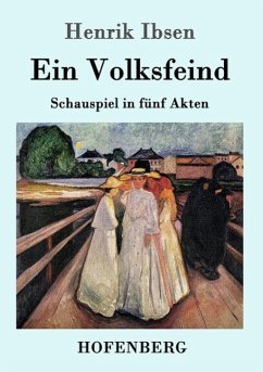 Ein Volksfeind - Ibsen, Henrik