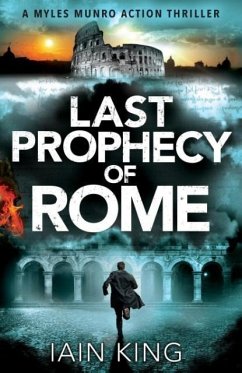 Last Prophecy of Rome - King, Iain