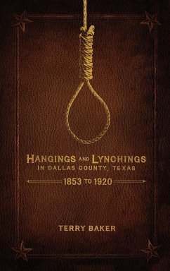 Hangings and Lynchings in Dallas County, Texas - Baker, Terry