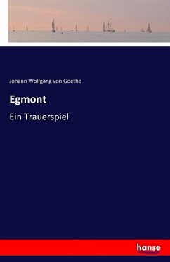Egmont - Goethe, Johann Wolfgang von