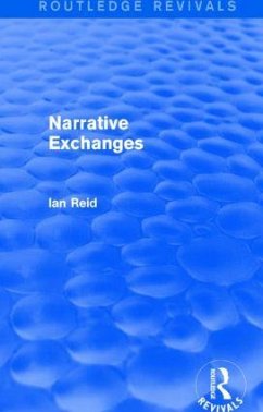 Narrative Exchanges (Routledge Revivals) - Reid, Ian