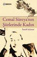 Cemal Süreyanin Siirlerinde Kadin - Aykanat, Ismail