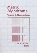 Matrix Algorithms: Volume 2, Eigensystems - Stewart, G W