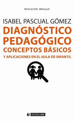 Diagnóstico pedagógico : conceptos básicos y aplicaciones en el aula de infantil - Pascual Gómez, Isabel