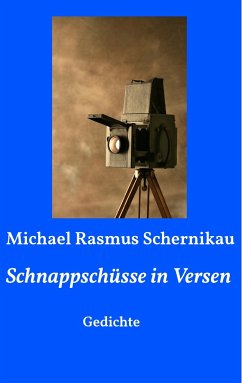 Schnappschüsse in Versen - Schernikau, Michael R.