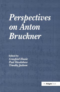 Perspectives on Anton Bruckner - Hawkshaw, Paul