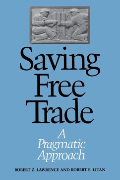 Saving Free Trade - Lawrence, Robert; Litan, Robert E.
