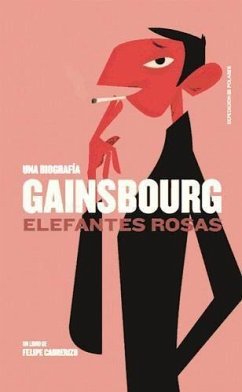 Gainsbourg : elefantes rosas - Cabrerizo Pérez, Felipe