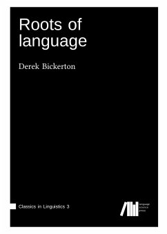 Roots of language - Bickerton, Derek