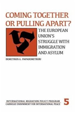 Coming Together or Pulling Apart?: The European Union's Struggle with Immigration and Asylum - Papademetriou, Demetrios G.