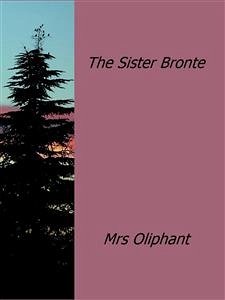 The Sister Bronte (eBook, ePUB) - Oliphant, Mrs