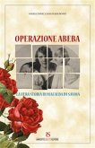 Operazione Abeba. La vera storia di Mafalda di Savoia (eBook, ePUB)