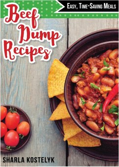 Cover Beef Dump Recipes: Easy Time-Saving Meals (eBook, ePUB)
