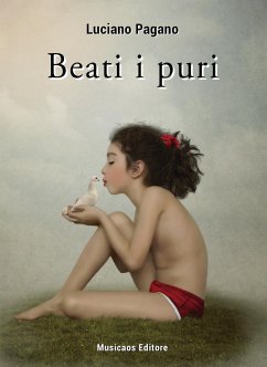 Beati i puri (eBook, ePUB) - Pagano, Luciano