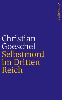 Selbstmord im Dritten Reich - Goeschel, Christian