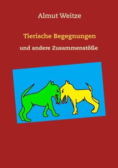 Tierische Begegnungen und andere Zusammenstöße (eBook, ePUB)
