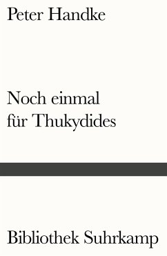 Noch einmal für Thukydides - Handke, Peter