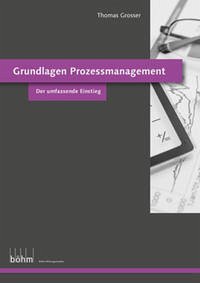 Grundlagen Prozessmanagement - Grosser, Thomas