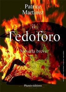 Il Tedoforo (eBook, ePUB) - Martinez, Patrice