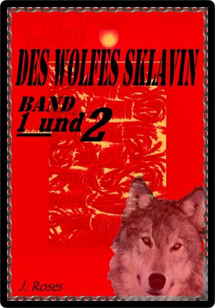 Des Wolfes Sklavin, Teil 1 und 2 (eBook, ePUB)