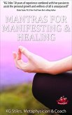 Mantras for Manifesting & Healing (Healing & Manifesting) (eBook, ePUB) Mantras for Manifesting & Healing (Healing & Manifesting) (eBook, ePUB)