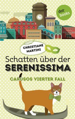 Schatten über der Serenissima / Caruso Bd.4 (eBook, ePUB) - Martini, Christiane