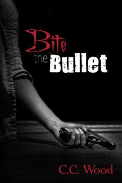 Bite the Bullet (Bitten, #6) (eBook, ePUB) - Wood, C. C.