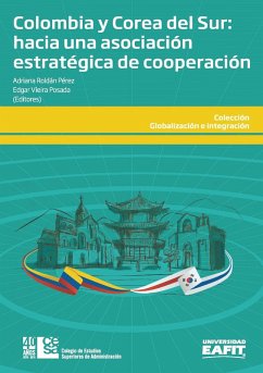 Colombia y Corea del Sur: hacia una asociación estratégica de cooperación (eBook, ePUB)