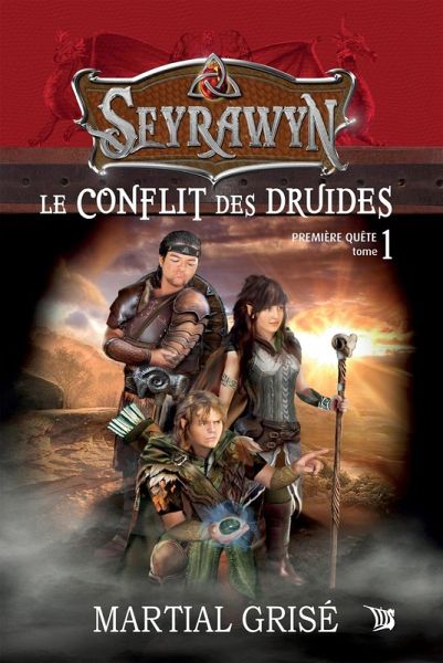 Seyrawyn T1: Le conflit des druides (eBook, ePUB)