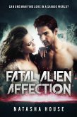Fatal Alien Affection (Rebirth of the Prophesy, #1) (eBook, ePUB)