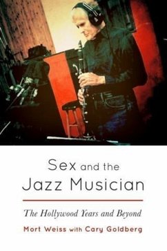 Cover Sex and the Jazz Musician - The Hollywood Years and Beyond (eBook, ePUB)
