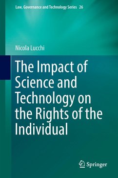 The Impact of Science and Technology on the Rights of the Individual - Lucchi, Nicola