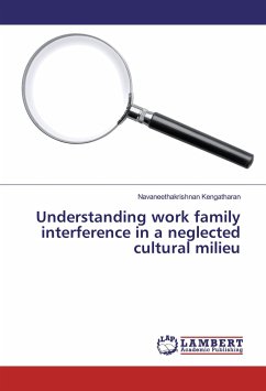 Understanding work family interference in a neglected cultural milieu - Kengatharan, Navaneethakrishnan